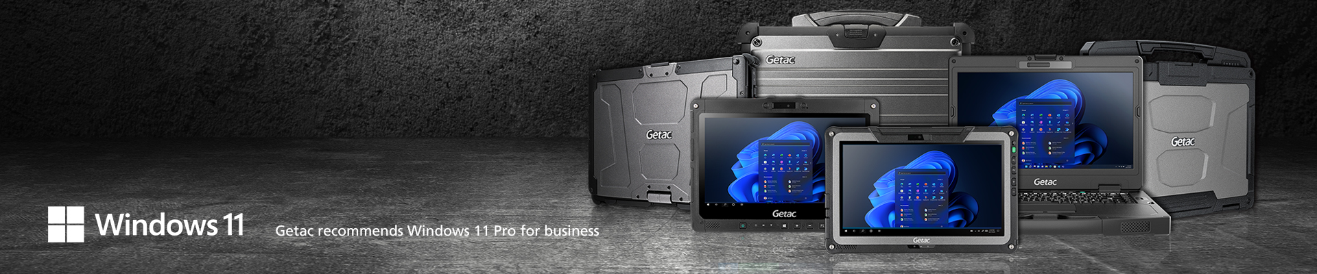 Getac reccomends Windows 11 Pro for business